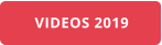 VIDEOS 2019