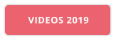 VIDEOS 2019