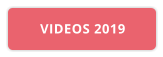 VIDEOS 2019