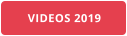 VIDEOS 2019